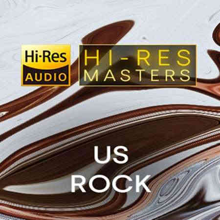 Hi-Res Masters: US Rock [24-bit Hi-Res] (2022) торрент