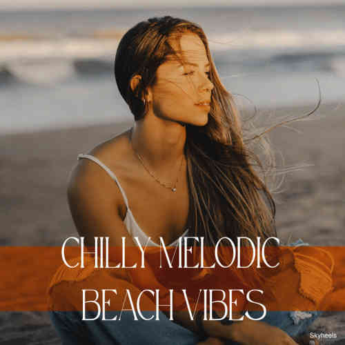 Chilly Melodic Beach Vibes (2022) торрент