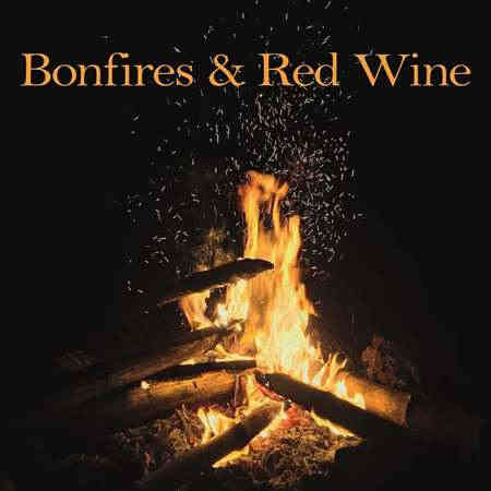 Bonfires &amp; Red Wine (2022) торрент