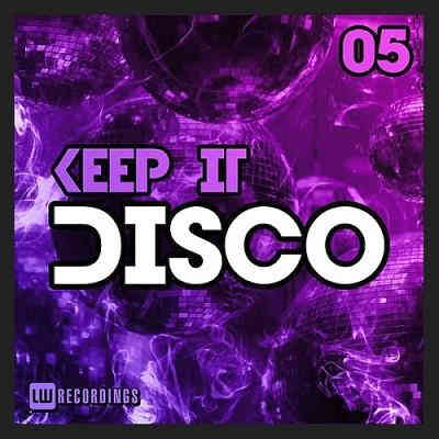 Keep It Disco Vol. 05
