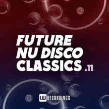 Future Nu Disco Classics Vol. 11 (2022) торрент