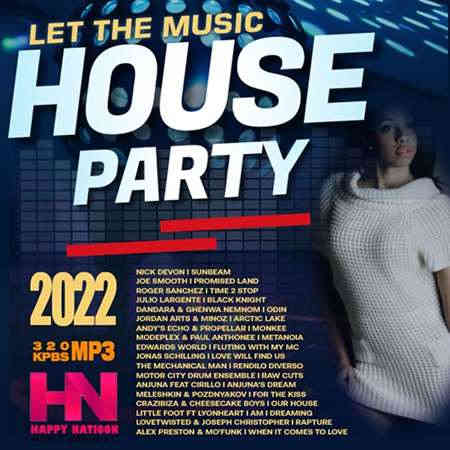 Let The Music House: Happy Nation Party (2022) торрент