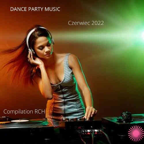 Dance Party Music - Czerwiec (2022) торрент