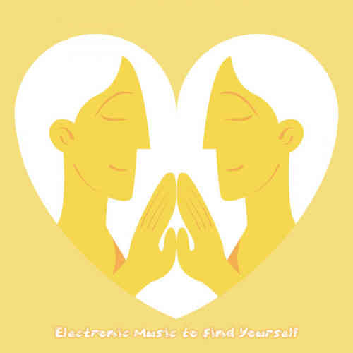 Electronic Music To Find Yourself (2022) торрент