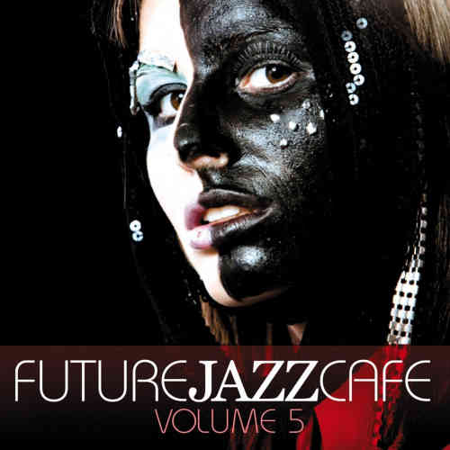 Future Jazz Cafe Vol.5 (2014) торрент