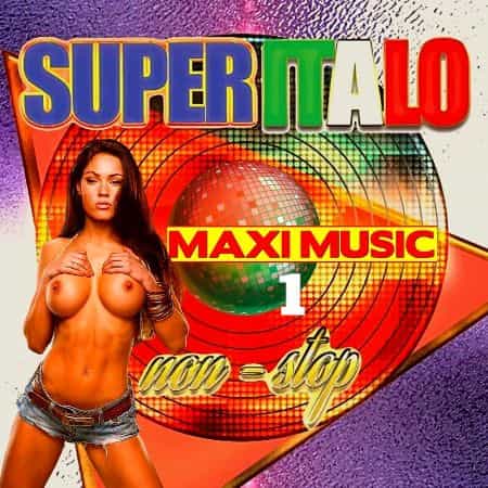 Super Italo Maxi Music Non-Stop [01] (2022) торрент