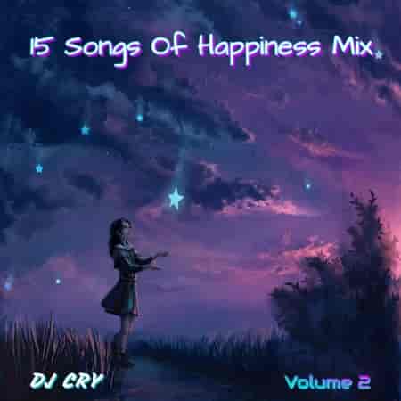 DJ Cry - 15 Songs Of Happiness Mix [2] (2022) торрент