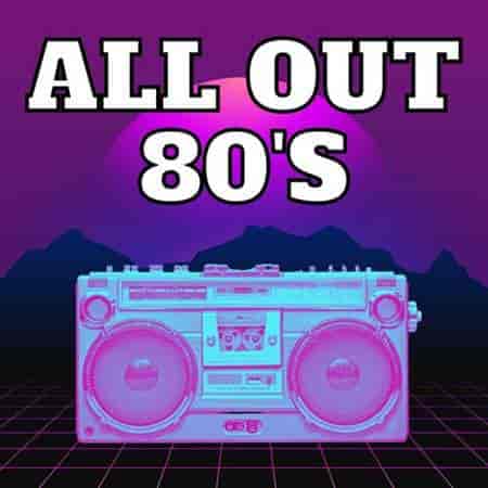 All Out 80's (2022) торрент