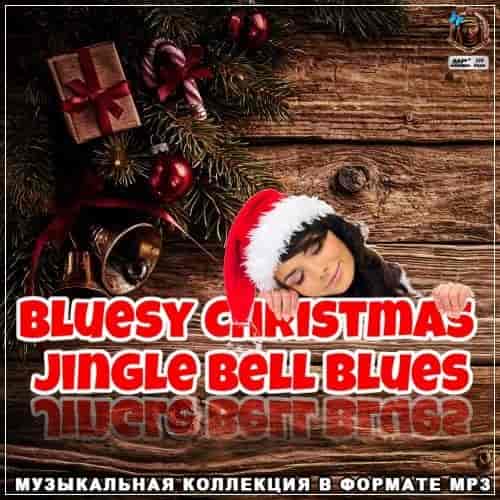 Bluesy Christmas - Jingle Bell Blues (2022) торрент