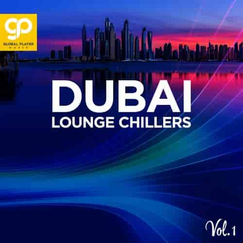 Dubai Lounge Chillers, Vol. 1
