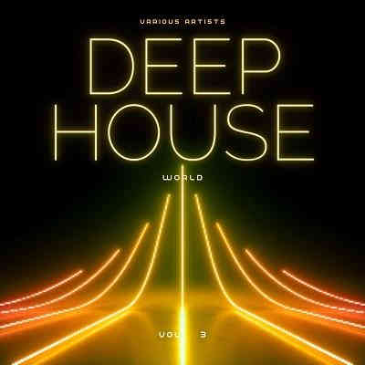 Deep-House World Vol. 3