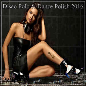 Disco Polo &amp; Dance Polish [02] (2016) торрент