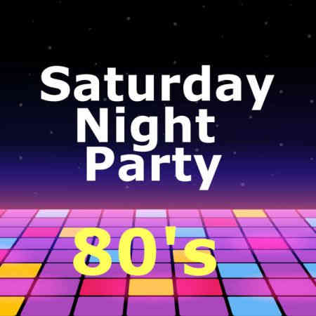 Saturday Night Party 80's (2022) торрент