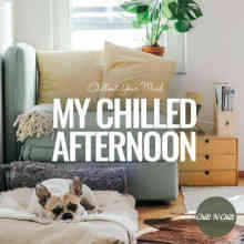 My Chilled Afternoon: Chillout Your Mind (2022) торрент