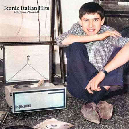 Iconic Italian Hits [All Tracks Remastered] (2022) торрент