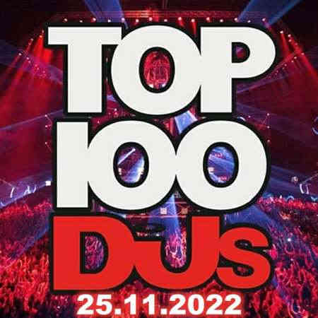 Top 100 DJs Chart [25.11] 2022 (2022) торрент