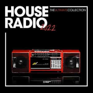 House Radio 2022 - The Ultimate Collection (2022) торрент