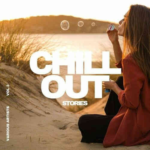 Chill out Stories [Vol. 3] (2022) торрент
