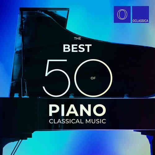The Best 50 of Piano Classical Music (2022) торрент