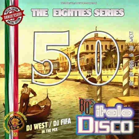 DJ West &amp; DJ Fifa - Italo Disco Mix [50] (2021) торрент
