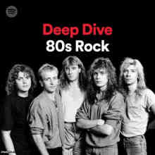 Deep Dive: 80s Rock (2022) торрент