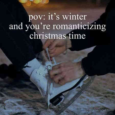 pov: it’s winter and you’re romanticizing christmas time (2022) торрент