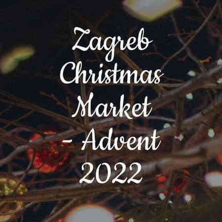Zagreb Christmas Market 2022 - Advent (2022) торрент
