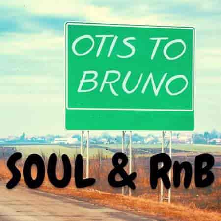 Otis to Bruno - Soul &amp; RnB (2022) торрент