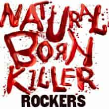 Natural Born Killer - Rockers (2022) торрент