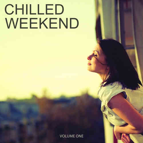 Chilled Weekend, Vol. 1-4 (2019) торрент