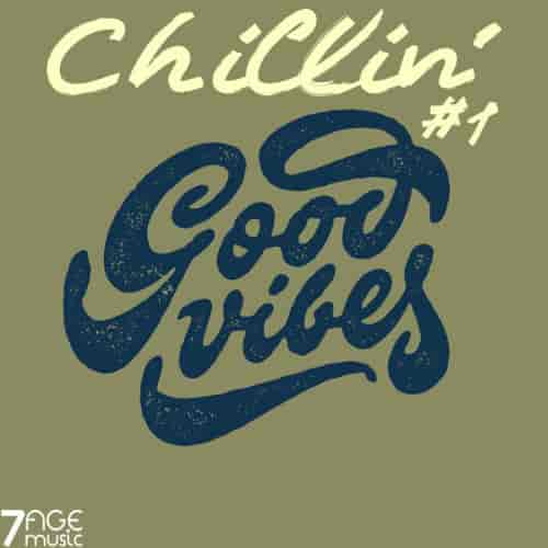 Chillin' Good Vibes, Vol. 1