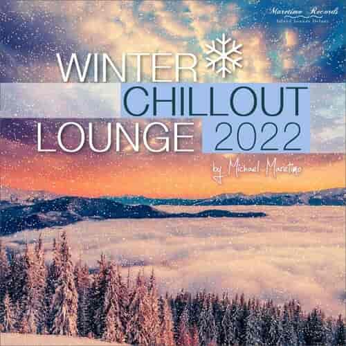 Winter Chillout Lounge 2022. Smooth Lounge Sounds for the Cold Season (2022) торрент