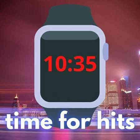 10:35 - time for hits (2022) торрент