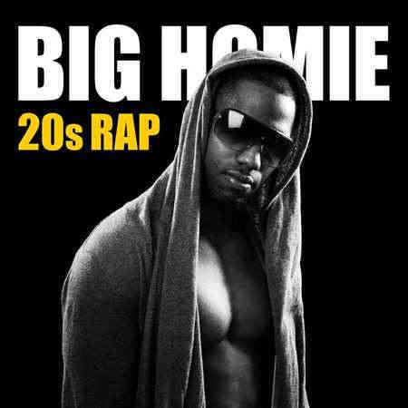 Big Homie - 20s Rap (2022) торрент