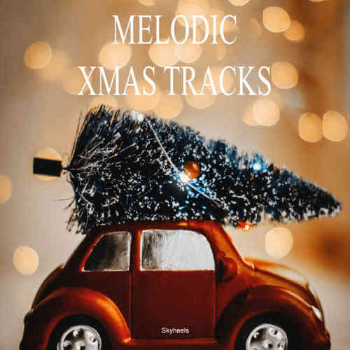 Melodic Xmas Tracks (2022) торрент