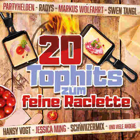 20 Tophits zum feine Raclette (2022) торрент