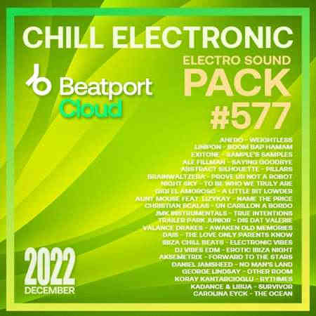 Beatport Chill Electronic: Sound Pack #577 (2022) торрент