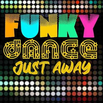 Funky Just Away Dance (2022) торрент