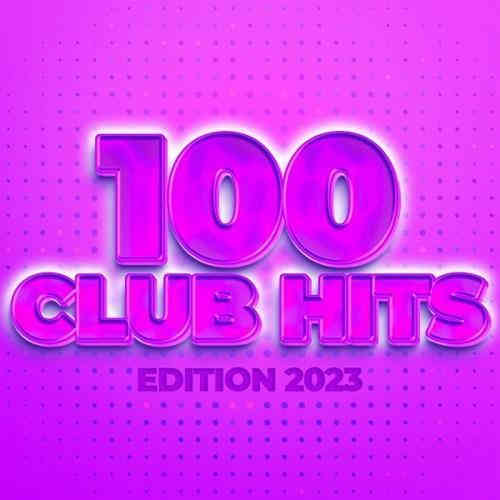 100 Club Hits - Edition 2023 (2023) торрент