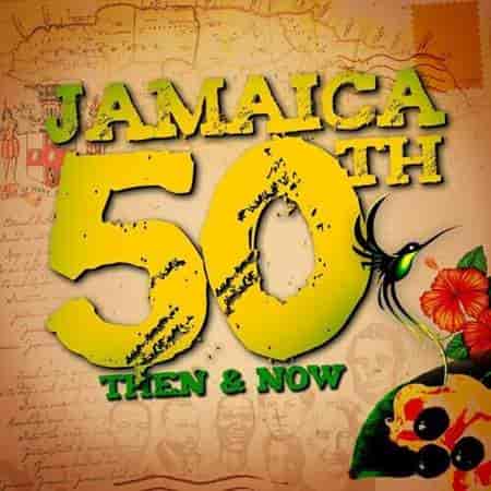 Jamaica 50th: Then &amp; Now [Edit] (2022) торрент