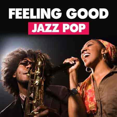 Feeling Good - Jazz Pop (2022) торрент