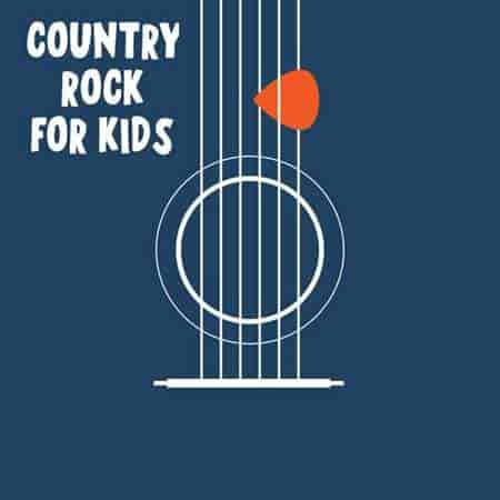 Country Rock For Kids (2022) торрент