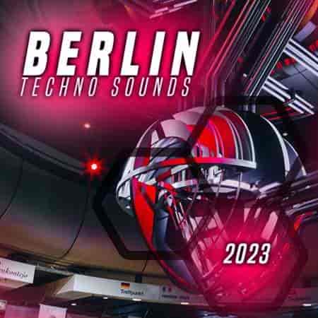 Berlin Techno Sounds 2023 (2023) торрент