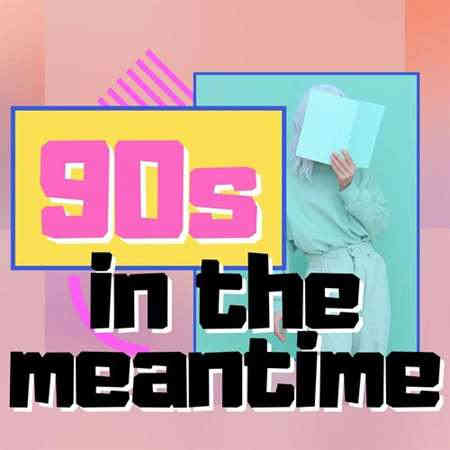 90s in the meantime (2022) торрент