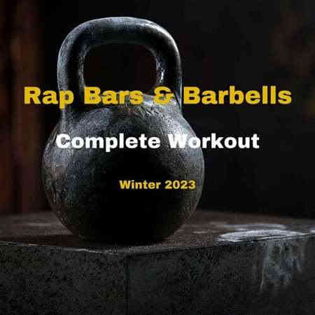 Rap Bars &amp; Barbells - Winter 2023 - Complete Workout (2023) торрент