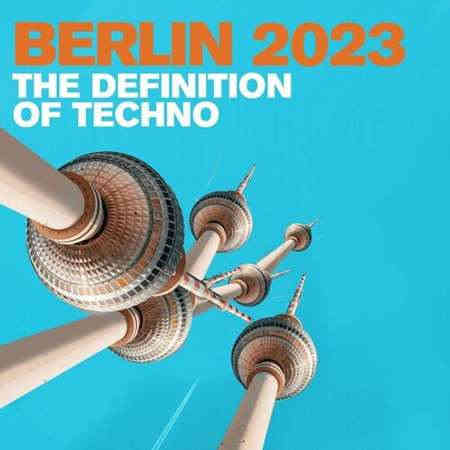Berlin 2023 - The Definition of Techno