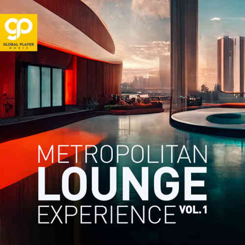 Metropolitan Lounge Experience, Vo.1