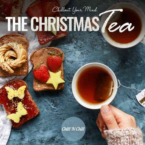 The Christmass Tea: Chillout Your Mind (2022) торрент