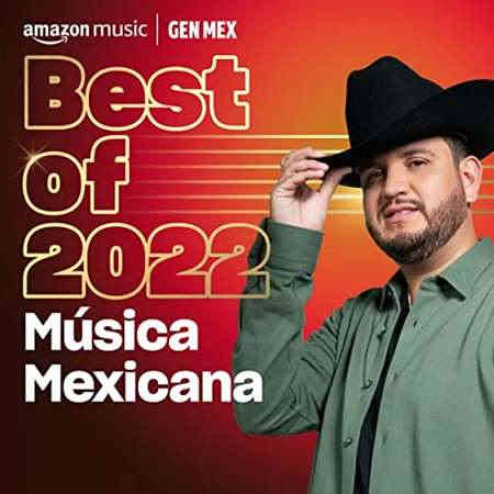 Best Of 2022 Música Mexicana (2022) торрент