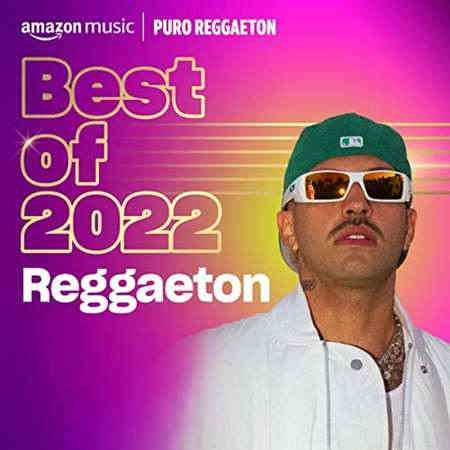 Best of 2022 Reggaeton (2022) торрент